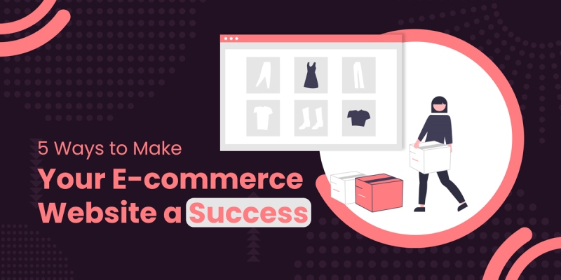 How Do You Know If Your E-Commerce Website Is A Success?